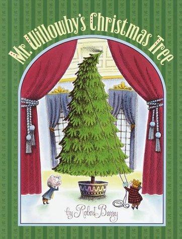 Mr. Willowbys Christmas Tree by Robert Barry