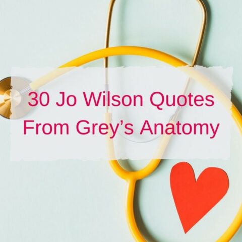 30 Jo Wilson Quotes From Grey’s Anatomy