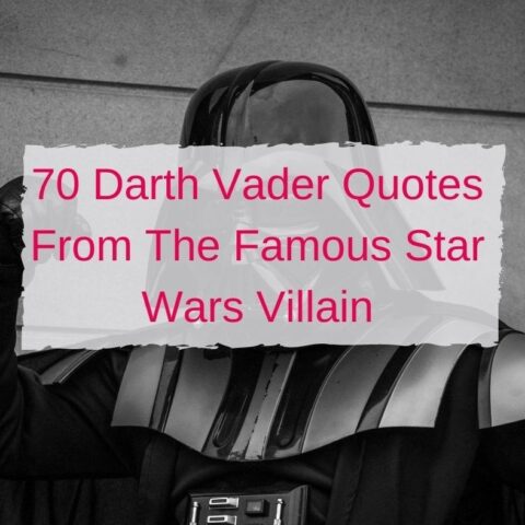 70 Darth Vader Quotes From The Famous Star Wars Villain