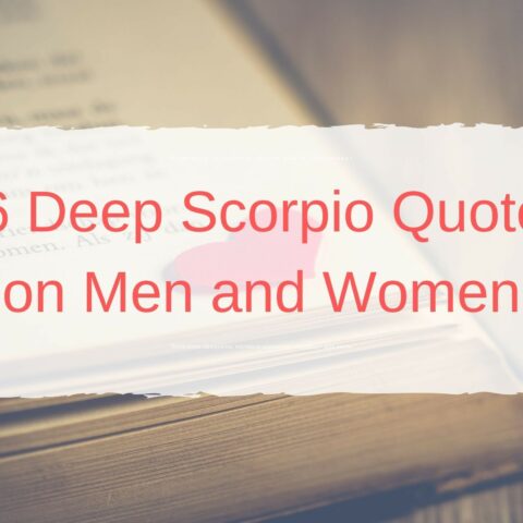 96 Deep Scorpio Quotes on Men and Women